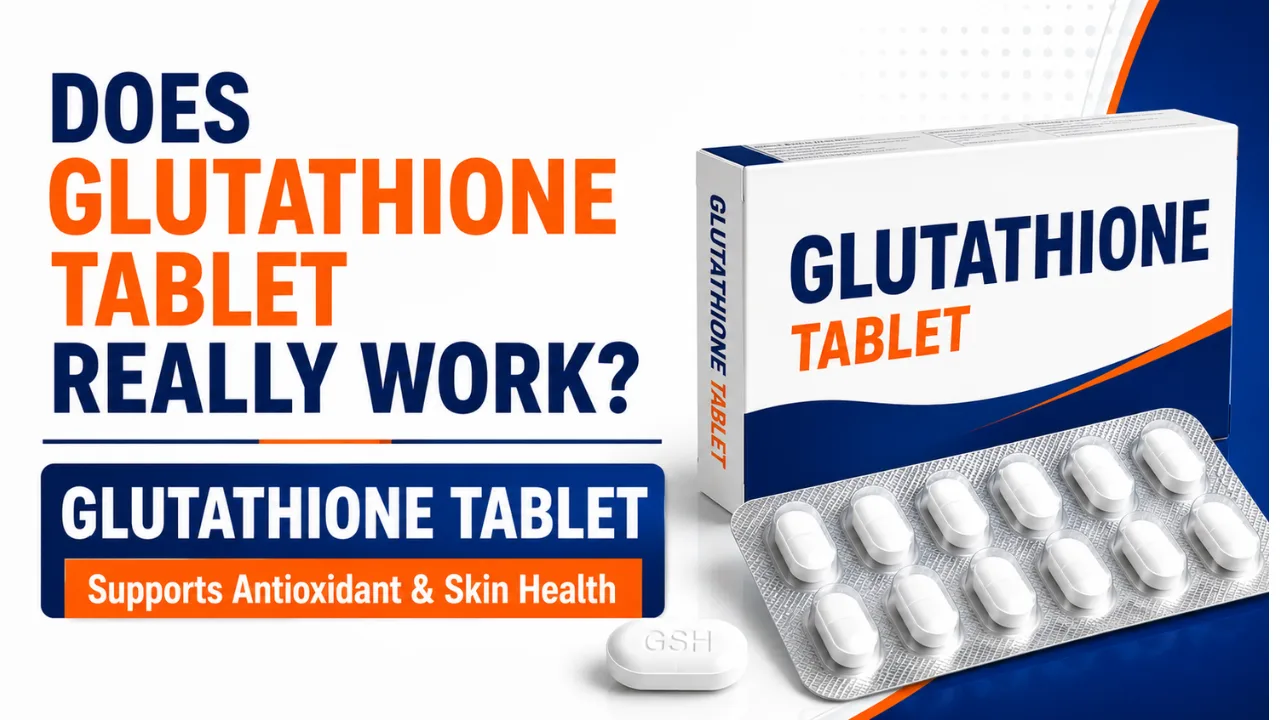 Glutathione tablet uses in Hindi | ग्लूटाथायोन टैबलेट की पूर्ण जानकारी व पूरा विवरण