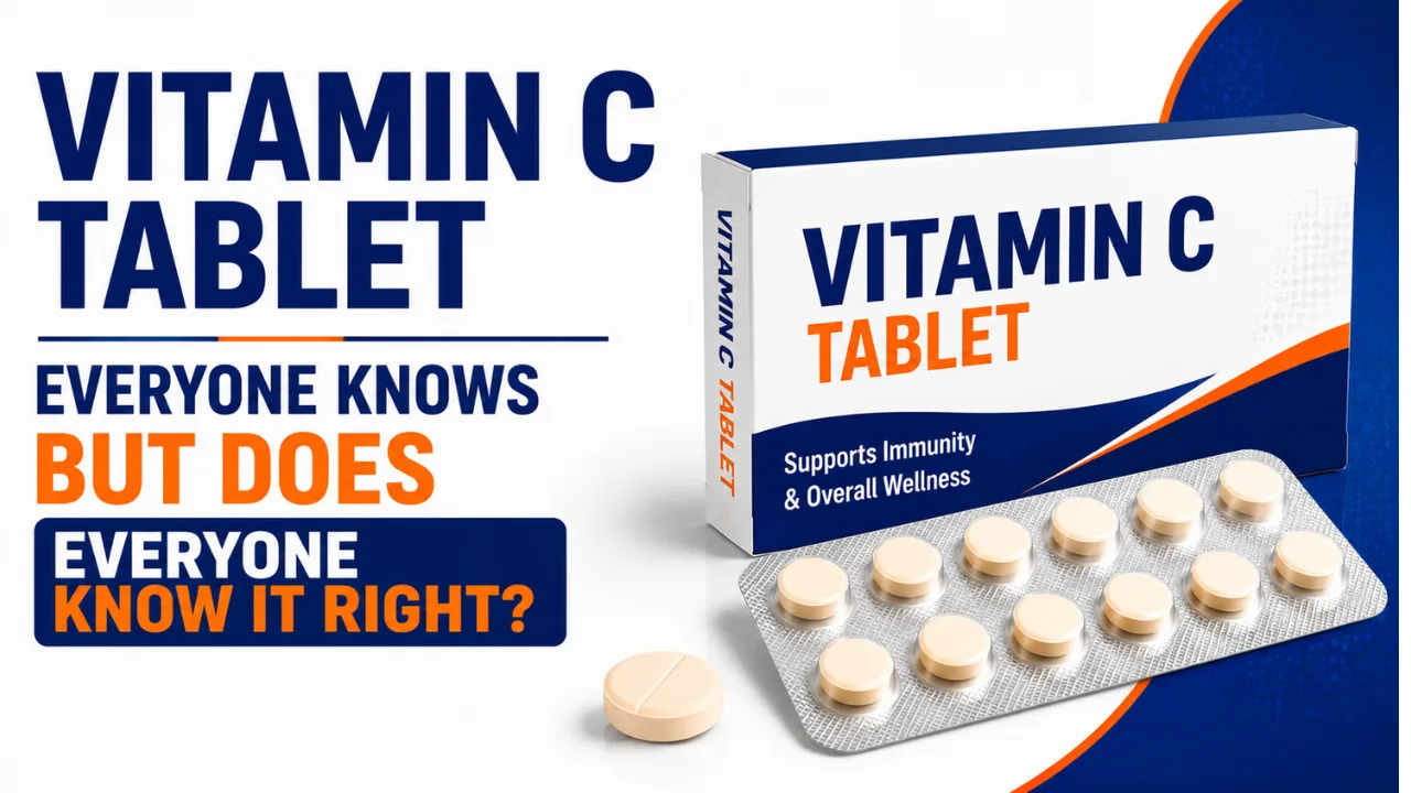 Vitamin C tablet uses in Hindi | विटामिन C टैबलेट के बारे में सब जानते हैं — लेकिन क्या सब सही जानते हैं?