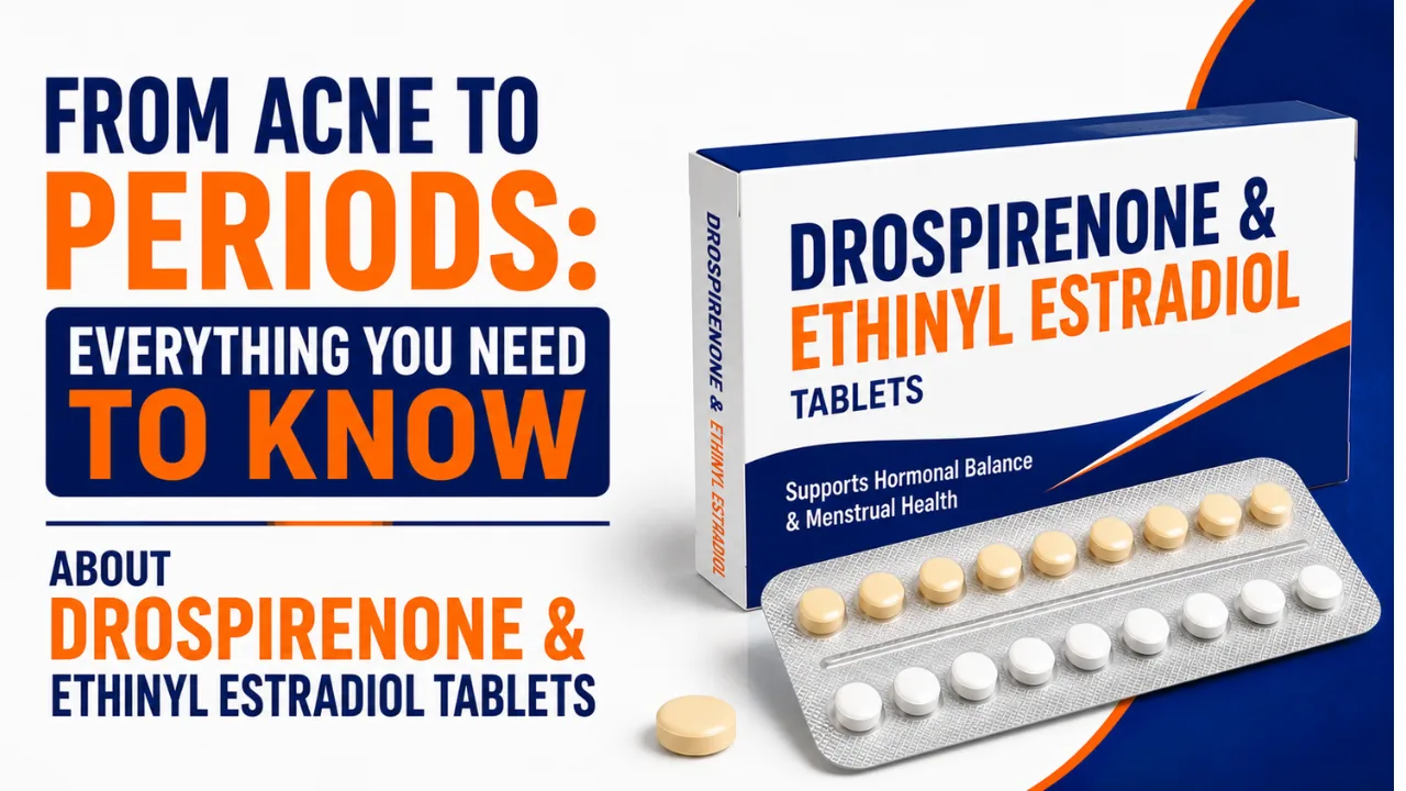 Drospirenone Ethinyl Estradiol tablet uses in Hindi | मुँहासे से लेकर माहवारी तक: ड्रोस्पाइरेनोन और एथिनिल एस्ट्राडियोल टैबलेट के बारे में सब कुछ