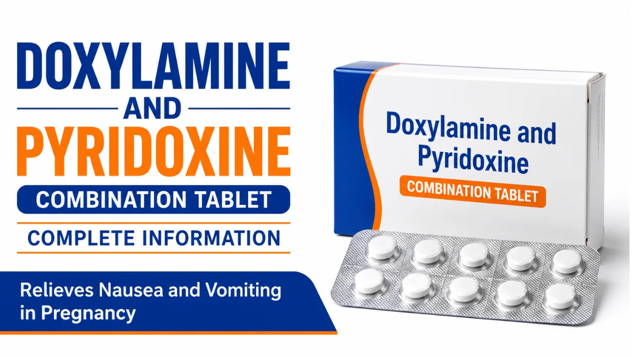 Doxylamine Pyridoxine tablet uses in Hindi | गर्भावस्था में उल्टी एक ऐसी सजा बन गई है जिससे बच नहीं सकते? डॉक्सिलामाइन और पाइरिडॉक्सिन कॉम्बिनेशन की पूरी जानकारी