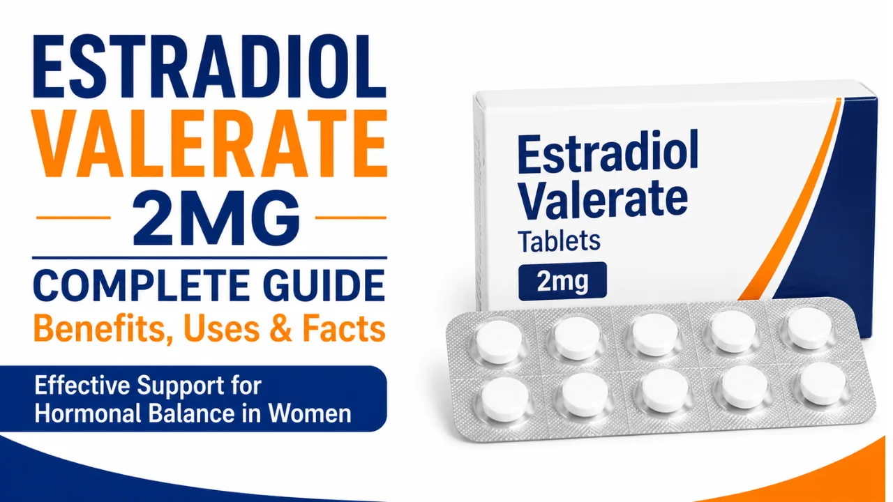 Estradiol Valerate 2mg tablet uses in Hindi | एस्ट्राडियोल वैलेरेट 2mg की पूर्ण जानकारी व पूरा विवरण